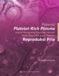 Potensi platelet-rich plasma : untuk mengatasi masalah akibat stres oksidatif pada reproduksi pria