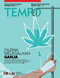 Tempo enak dibaca dan perlu: dilema melegakkan ganja