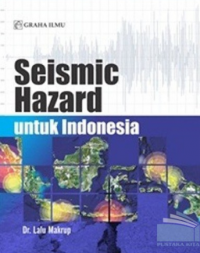 Seismic hazard untuk Indonesia