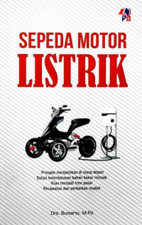 Sepeda Motor Listrik : pengenalan, perawatan dan perbaikan