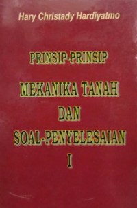 Prinsip-prinsip mekanika tanah dan soal-penyelesaian