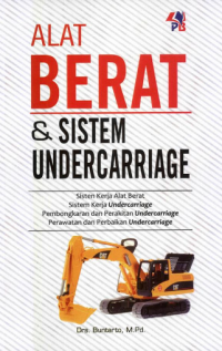 Alat berat dan sistem undercarriage