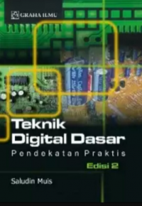 Teknik digital dasar pendekatan praktis