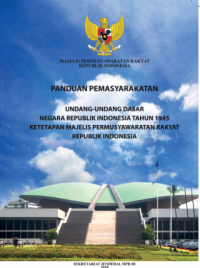 Panduan pemasyarakatan Undang-undang Dasar Negara Republik Indonesia Tahun 1945 dan ketetapan Majelis Permusyawaratan Rakyat Republik Indonesia