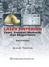 Laser sintering : teori, simulasi numerik, dan eksperimen