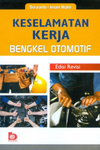 Keselamatan Kerja Bengkel Otomotif edisi Revisi