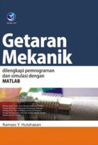 Getaran Mekanik : dilengkapi pemrograman dan simulasi dengan matlab