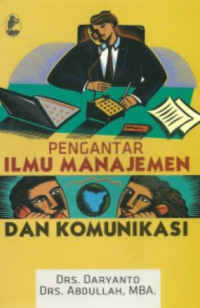 Pengantar ilmu manajemen dan komunikasi