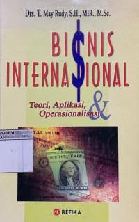 Bisnis internasional : teori, aplikasi dan operasional