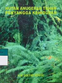 Hutan anugerah tuhan peyangga kehidupan