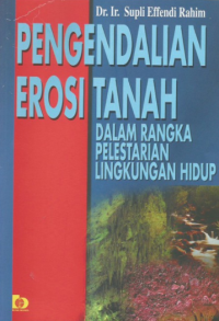 Pengendalian erosi tanah dalam rangka pelestarian lingkungan hidup