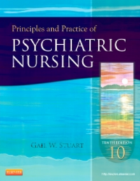 Principles and practice of psychiatric nursing