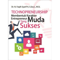 Technopreneurship membentuk karakter entrepreneur muda yang sukses