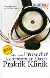 Buku saku: prosedur keterampilan dasar praktik klinik