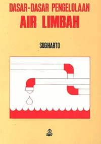 Dasar Dasar Pengolahan Air Limbah