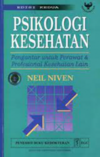 Psikologi kesehatan: pengantar untuk perawat & profesional kesehatan lain