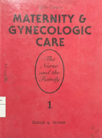 Maternity & gynecologic care : the nurse and the family Ed 50 Vol 1