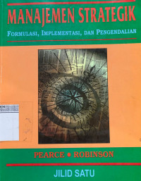 Manajemen strategik: formulasi, implementasi, dan pengendalian jilid 1