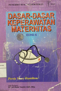 Dasar-dasar keperawatan maternitas