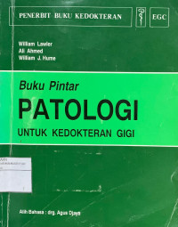 Buku pintar patologi untuk kedokteran gigi