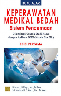 Keperawatan medikal bedah sistem pencernaan : dilengkapi contoh studi kasus dengan aplikasi NNN (nanda noc nic)