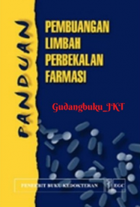 Panduan pembuangan limbah perbekalan farmasi