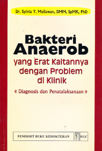 Image of Bakteri anaerob yang erat kaitannya dengan problem di klinik : diagnosis dan penatalaksanaan