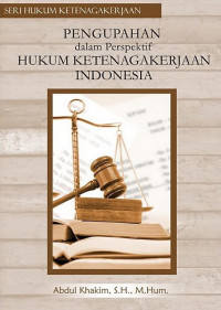 Pengupahan dalam perspektif hukum ketenagakerjaan Indonesia