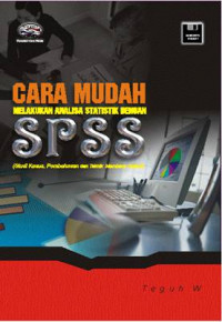 Cara mudah melakukan analisa statistik dengan SPSS