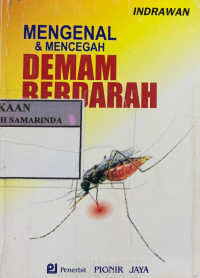 Mengenal dan mencegah demam berdarah