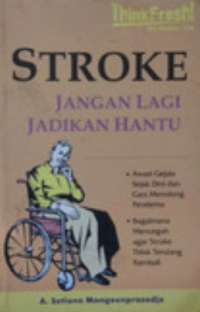 Stroke jangan lagi jadikan hantu