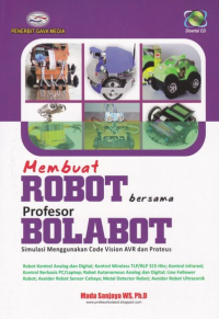 Membuat Robot Bersama Professor Bolabot : Simulasi menggunakan Code Vision AVR dan Proteus