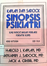 Kaplah dan sadock sinopsis psikiatri ilmu pengetahuan perilaku psikiatri klinis jilid 2