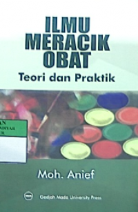 Ilmu meracik obat : teori dan praktik