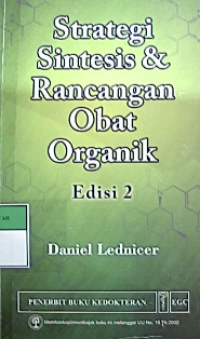 Strategi sintesis dan rancangan obat organik