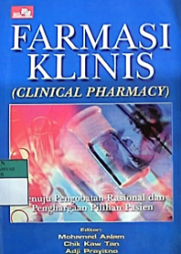 Farmasi klinis (clinical pharmacy): menuju pengobatan rasional dan penghargaan pilihan pasien