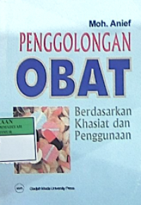 Penggolongan obat berdasarkan khasian dan penggunaan