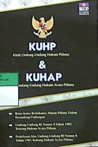 KUHP ( kitab undang-undang hukum pidana ) & KUHAP ( kitab undang-undang hukum acara pidana )