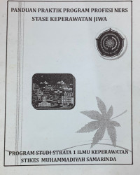 Panduan praktik program Profesi Ners Stase Keperawatan Jiwa