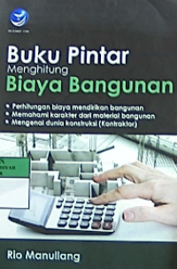 Buku pintar menghitung biaya bangunan