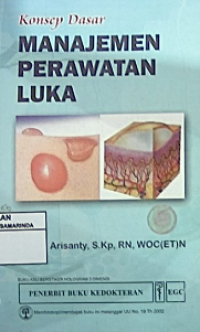 Konsep dasar manajemen perawatan luka