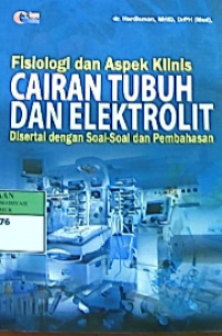 Fisiologi dan aspek klinis cairan tubuh danelektrolit disertai dengan soal-soal dan pembahasan