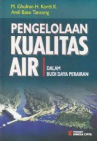 Pengelolaan kualitas air : dalam budi daya perairan