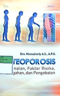 Osteoporosis ; pengenalan , faktor resiko, pencegahan da pengobatan