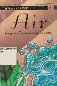 Air Fungsi dan Kegunaannya Bagi Pertanian