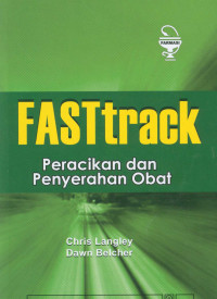 Fasttrack peracikan dan penyerahan obat = (Fastrack pharmaceutical compounding and dispensing )