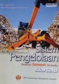 Sistem pengelolaan reaktor sampah terpadu [silarsatu]