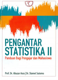 Pengantar statistika II : panduan bagi pengajar dan mahasiswa