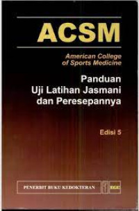 ACSM, panduan uji latihan jasmani dan peresapannya edisi 5