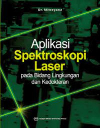 Aplikasi spektroskopi laser pada bidang lingkungan dan kedokteran